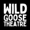 Wild Goose Theatre