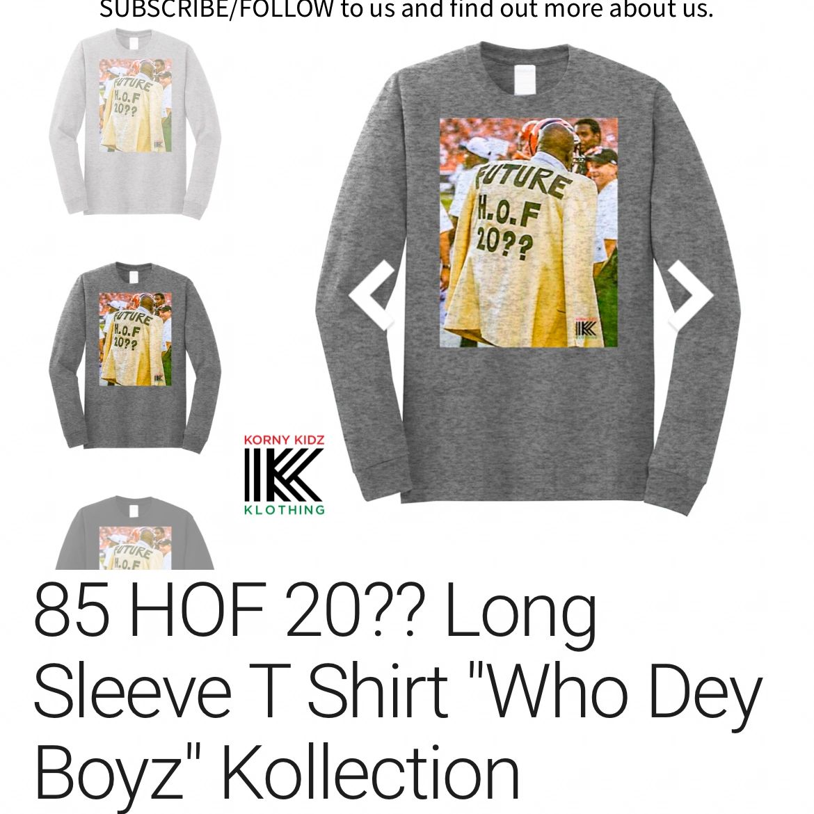 85 HOF 20?? Long Sleeve T Shirt "Who Dey Boyz" Kollection