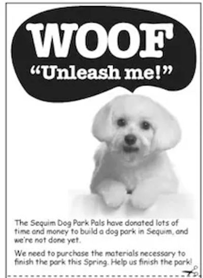 One of the original ads run by Sequim Dog Park Pals during the founding of Sequim Dog Park