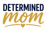 Determined Mom