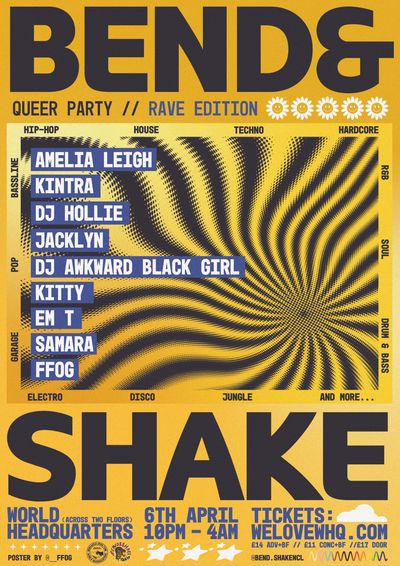 A poster for the club night Bend&Shake, Located in Newcastle upon Tyne on April 6th at WHQ.