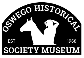 Oswego Historical Society 
Museum and Genealogy Center