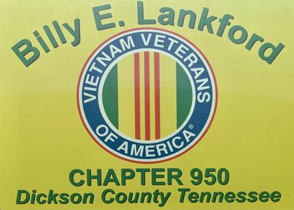 Vietnam Veterans of America
Billy E Lankford Chapter 950, Dickson, TN Vietnam & Vietnam Era Veterans