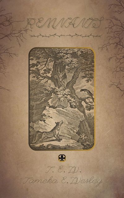 Remnants T.E.W. Tameka Wesley Brown Book Cover Wolf looking up at bird on tree limb. Black lilly