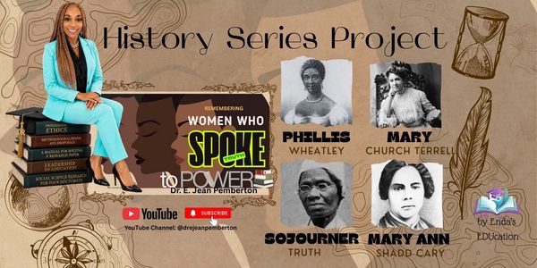 History Series Project featuring notable women and abolitionists.