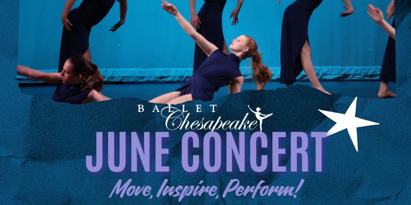 Ballet Chesapeake June Concert promoting movement and inspiration.