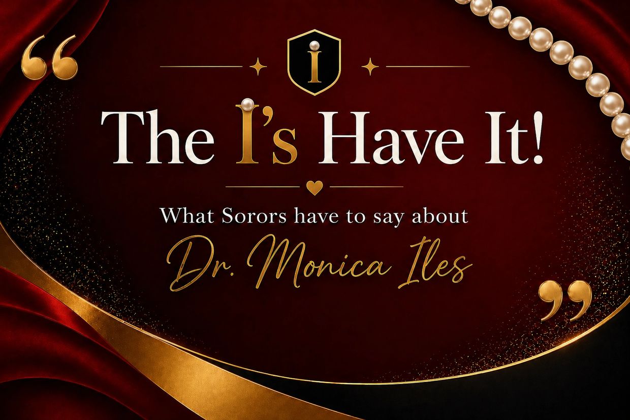Elegant graphic showcasing what sorors say about Dr. Monica Iles.