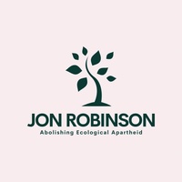 Jon Robinson Consulting 
Abolishing Ecological Apartheid