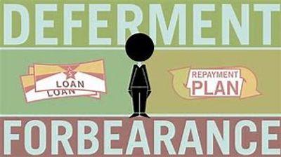 Forbearance Deferment repayment plans