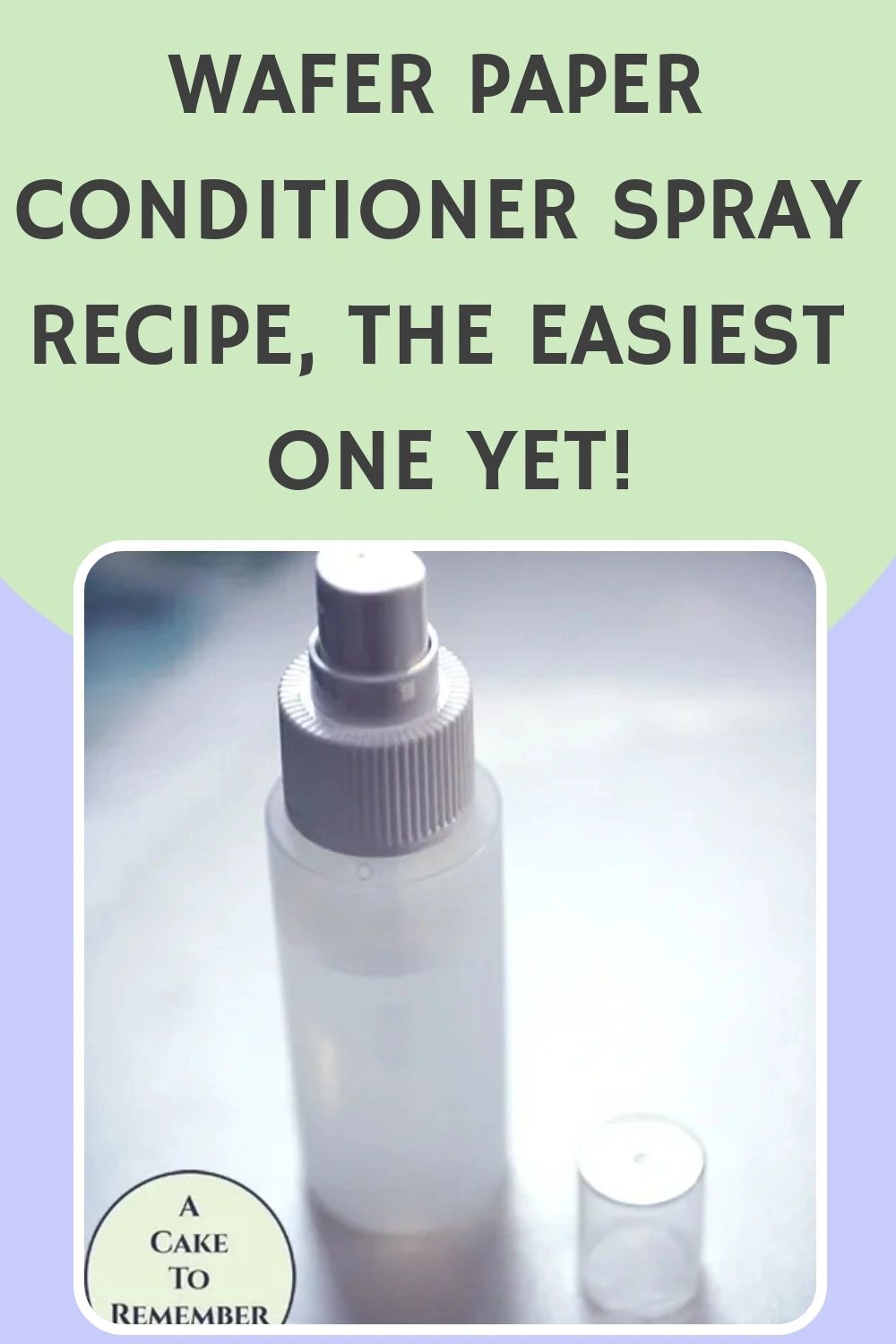Wafer Paper Conditioner Spray Recipe, The Easiest One Yet!