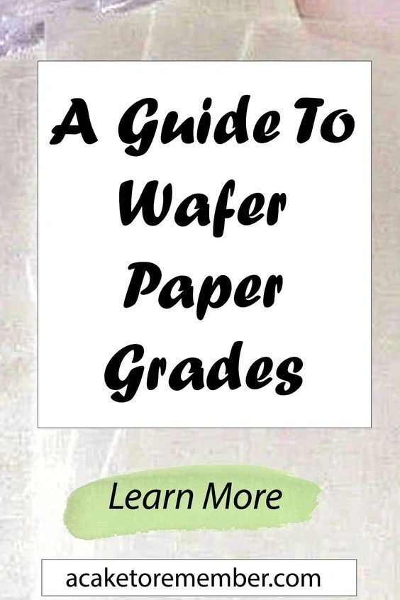 Wafer Paper Grades: A Complete Explanation!