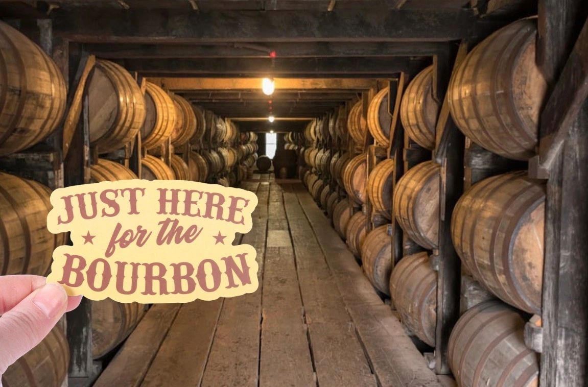 Just Here for the Bourbon Sticker