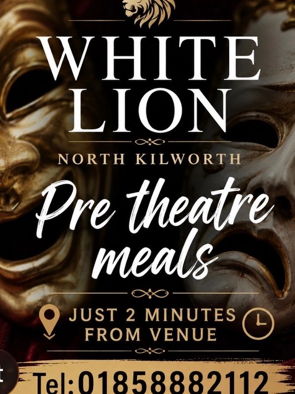 Advertisement for White Lion pre theatre meals near North Kilworth.