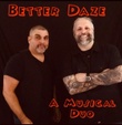 Better Daze Duo