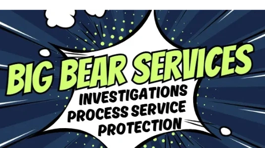 Big Bear Services, LLC
Big-Bear-Services.com
Process Server, Private Investigator, Skip Tracing.