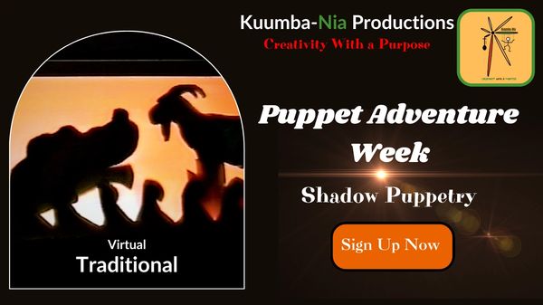 Puppet Adventure Week Announcement
Learn Shadow Puppetry!