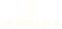 The House of AI