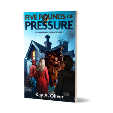 Fiction Book by Kay A. Oliver - Five Pounds of Pressure 