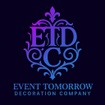 EVENT TOMORROW DECORATION COMPANY