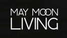 May Moon Living