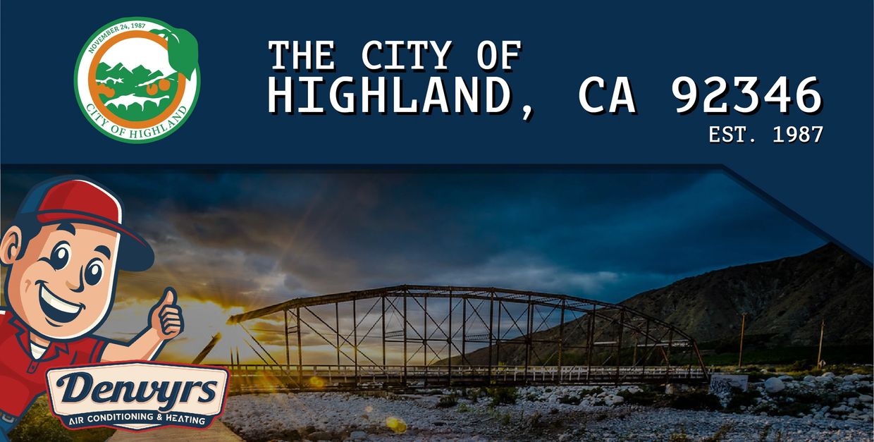 Highland, CA HVAC repair, maintenance, and installation. 