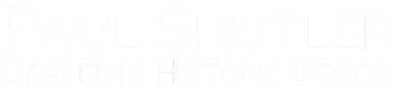 Paul Shutler
Dealer in Historic Design