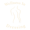 Wellness In Dressing