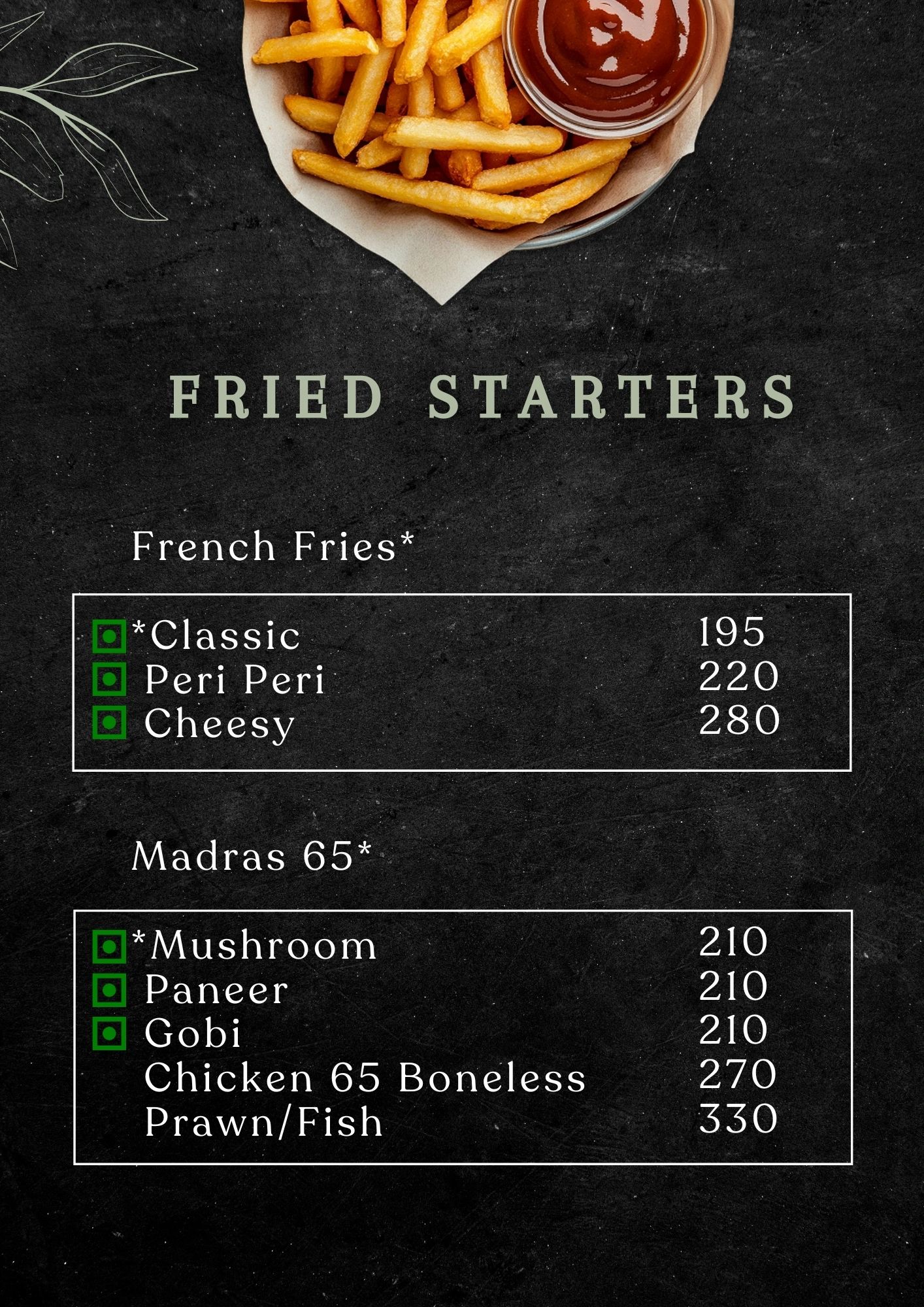 Menu showcasing fried starters with prices including French Fries and Madras 65 varieties.
