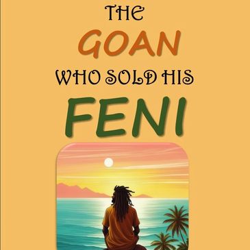 The Goan who sold his Feni title with sunset illustration.