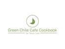 Green Chile Cafe Cookbook - New Mexican Cuisine!