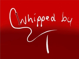 Whipped By T 
