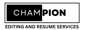 Champion Editing and Resumes