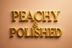 Peachy & Polished