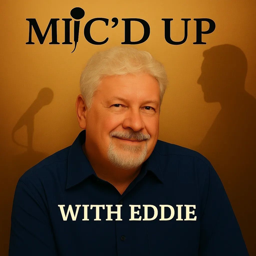 "Mic'd Up with Eddie”

