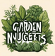Garden Nuggets