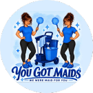 You Got Maids