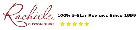 100% 5 star reviews on Rachiele custom sinks since 1999
