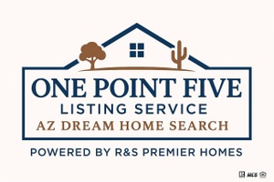 R&S Premier Homes
AZ Dream Home Search
1.5% Listing 