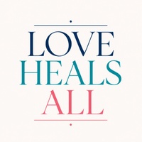 Love Heals All