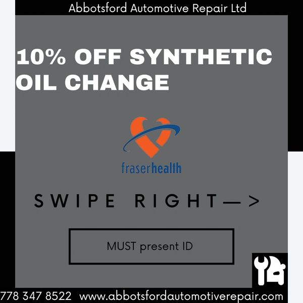 Fraser Health employees receive 10% a synthetic oil change!