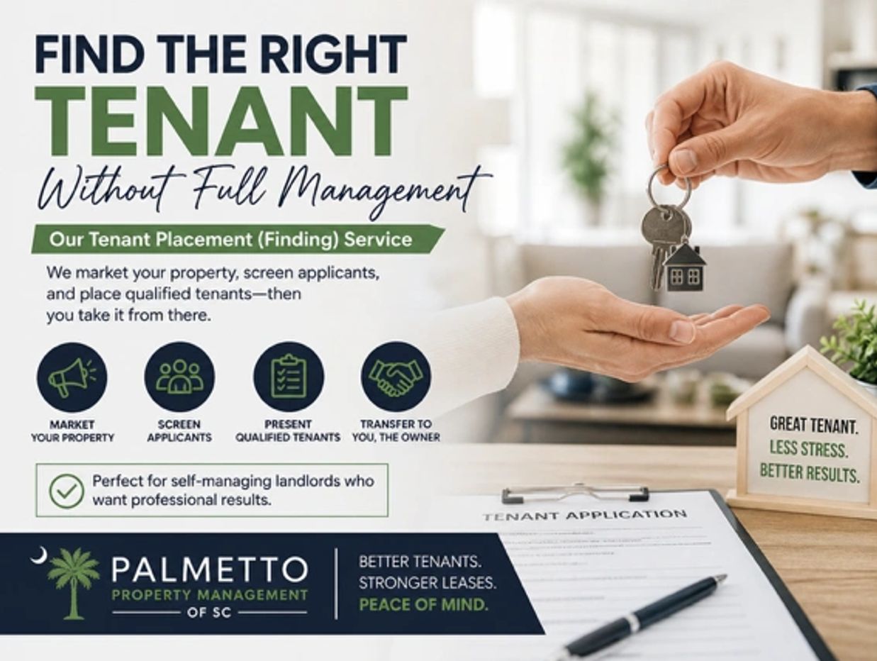 Palmetto Property Management offers tenant placement services for self-managing landlords.
