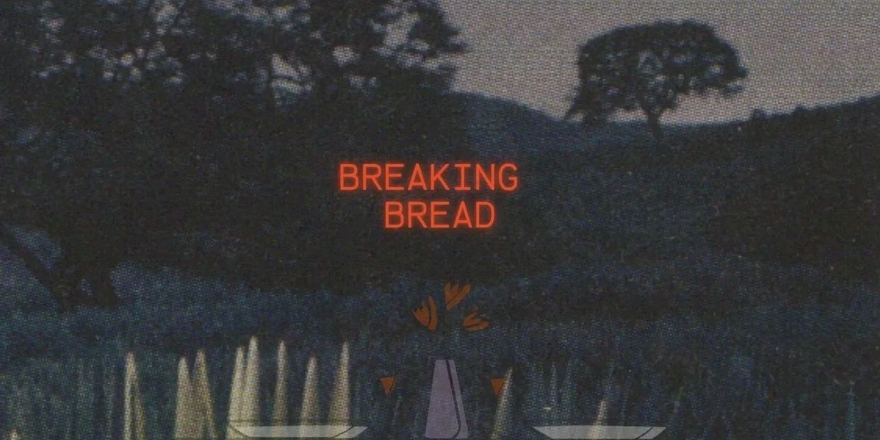Text 'BREAKING BREAD' glowing over a dark, grainy landscape with silhouetted trees.