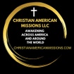 CHRISTIAN AMERICAN MISSIONS LLC