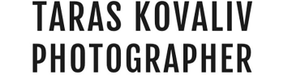 Taras Kovaliv 
photographer