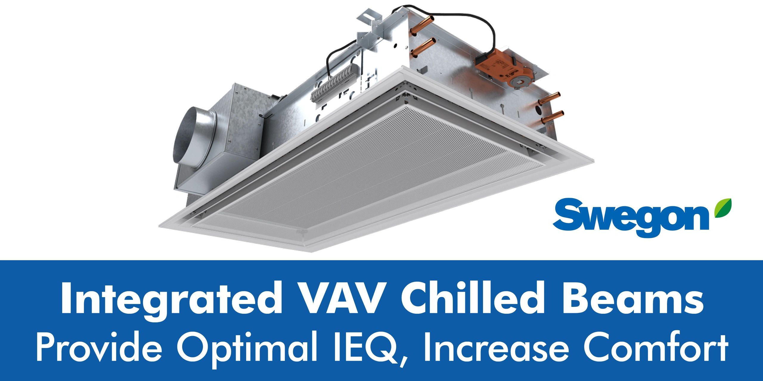 Swegon Integrated VAV Chilled Beams
