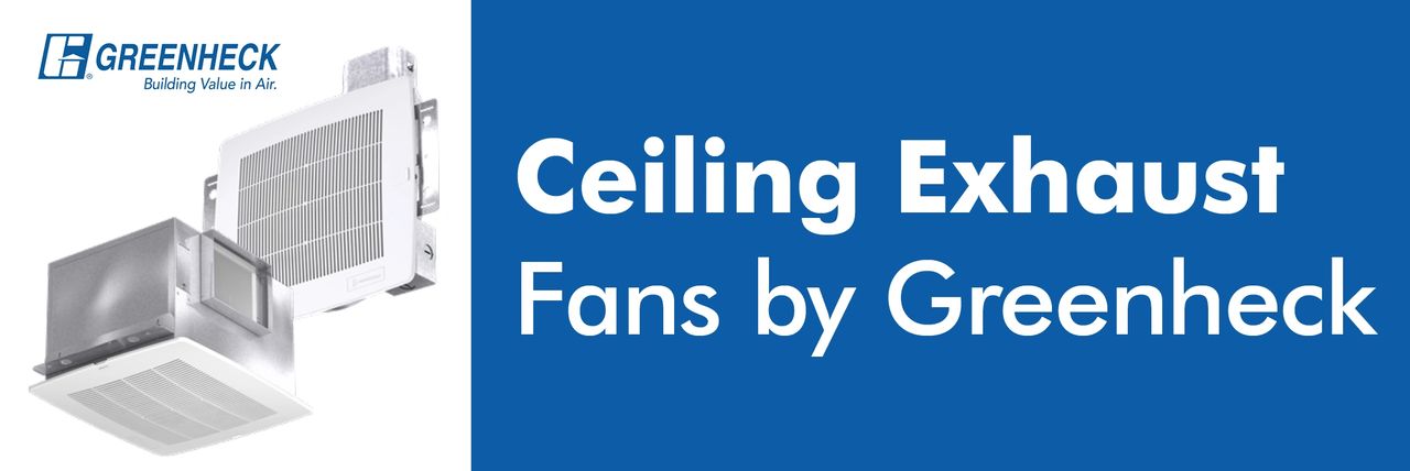 Greenheck S Ceiling Exhaust Fan Line