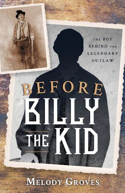 Before Billy Kid by Melody Grove