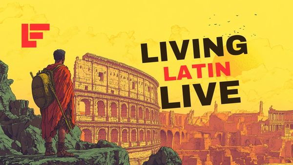 Illustration of a man overlooking ancient Roman ruins with the text 'Living Latin Live'.