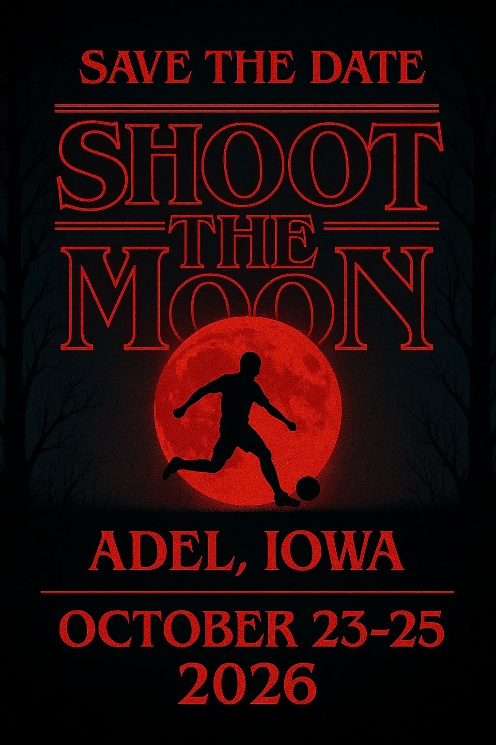 Save the date for Shoot the Moon soccer event in Adel, Iowa, October 23-25, 2026.