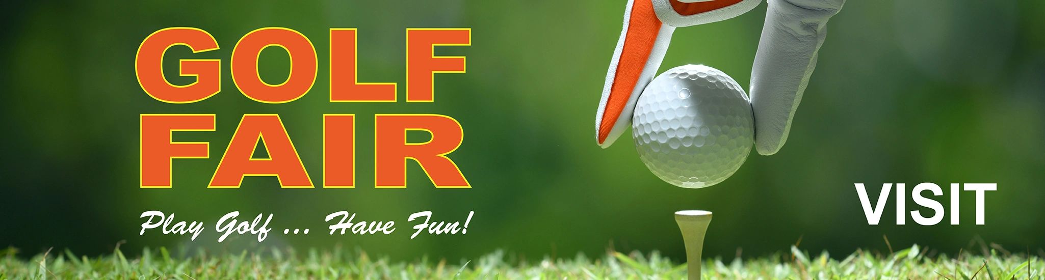 Golf fair advertisement with a hand placing a golf ball on a tee.